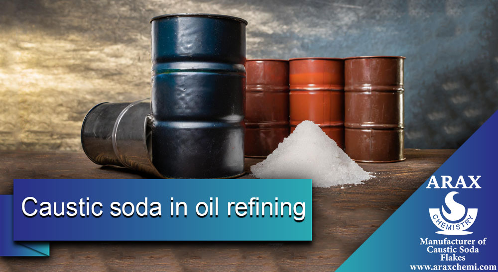 Caustic soda in oil refining