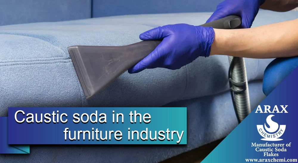 Caustic Soda in the Furniture Industry