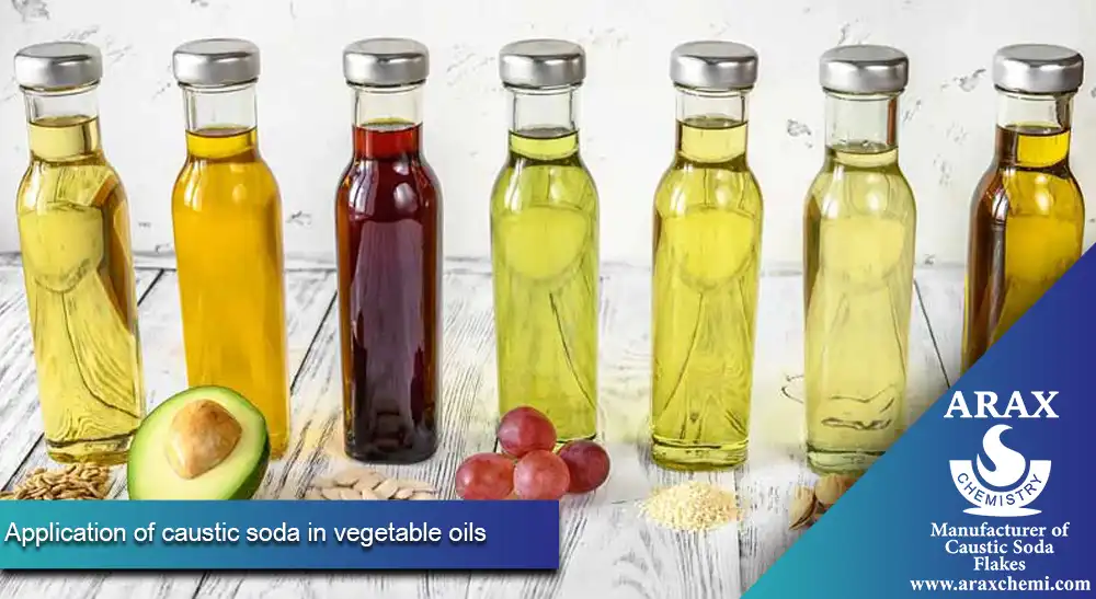 Application of caustic soda in vegetable oils